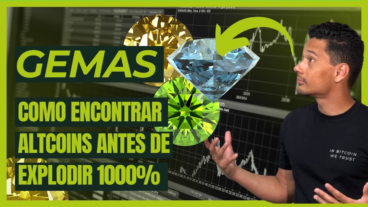 GEMAS - Como encontrar altcoins antes de explodir 1000%
