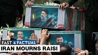 Fast and Factual LIVE: Iran Declares Five Days of Mourning After President Raisi’s Death