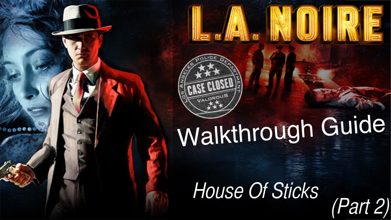 La Noire Arson Desk 5 Stars House Of Sticks Part 2 3 Youtube