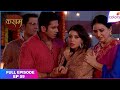 Kasam Full Episode Ep 59 What Is The Truth Of Saloni And Pawan S Relationship Colors TV 