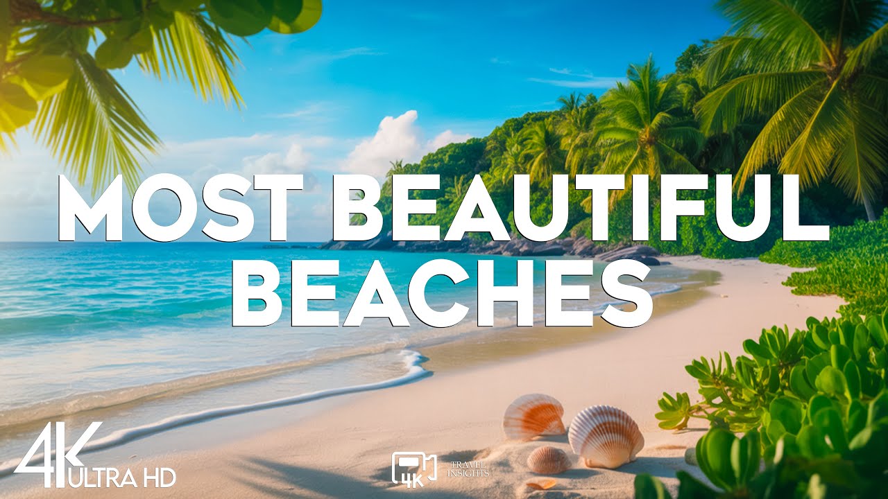Top 10 Most Beautiful Beaches around the World - Travel Video 2025