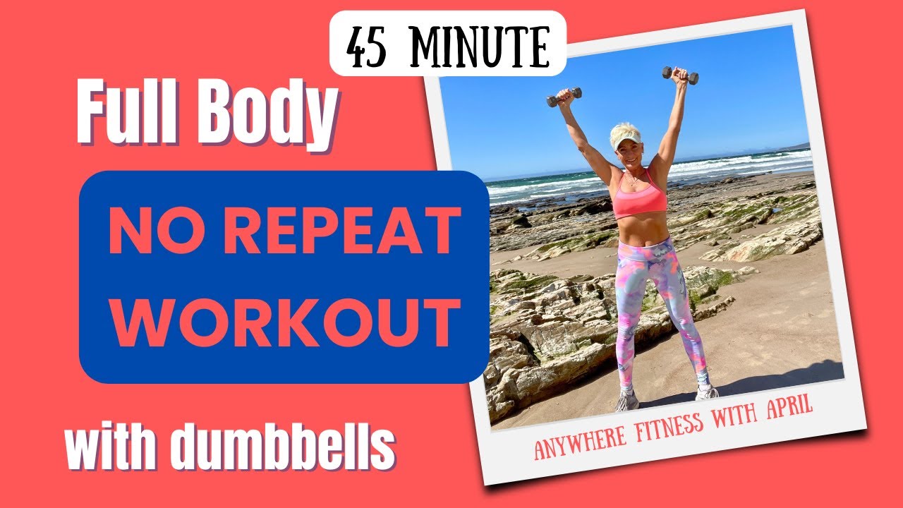 45 Minute || NO REPEAT || FULL BODY WORKOUT with WEIGHTS || At-Home ...