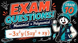 Monomial × Polynomial: Exam Questions | Grade 10 Maths