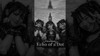 Echo of a Dot_Shorts / Dark Melodic Kawaii Metal