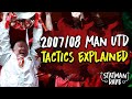 Man Utd’s 2007/08 Tactics Under Sir Alex Ferguson Explained