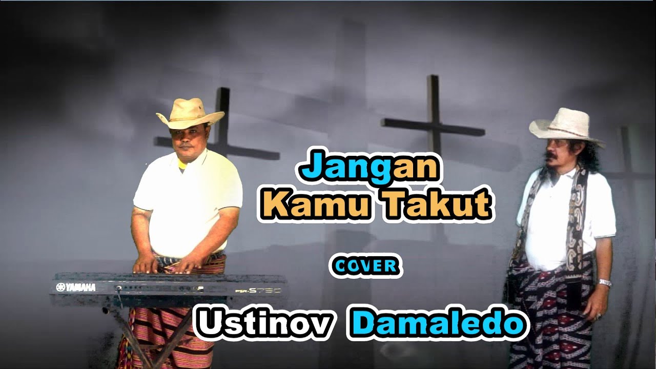 Lagu Rohani JANGAN KAMU TAKUT ( Eddy Silitonga ) cover USTINOV DAMALEDO Musik AGUS DON