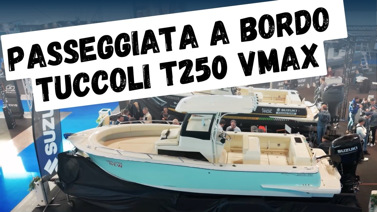 Tuccoli T250 VMax - la passeggiata a bordo durante il Pescare Show!