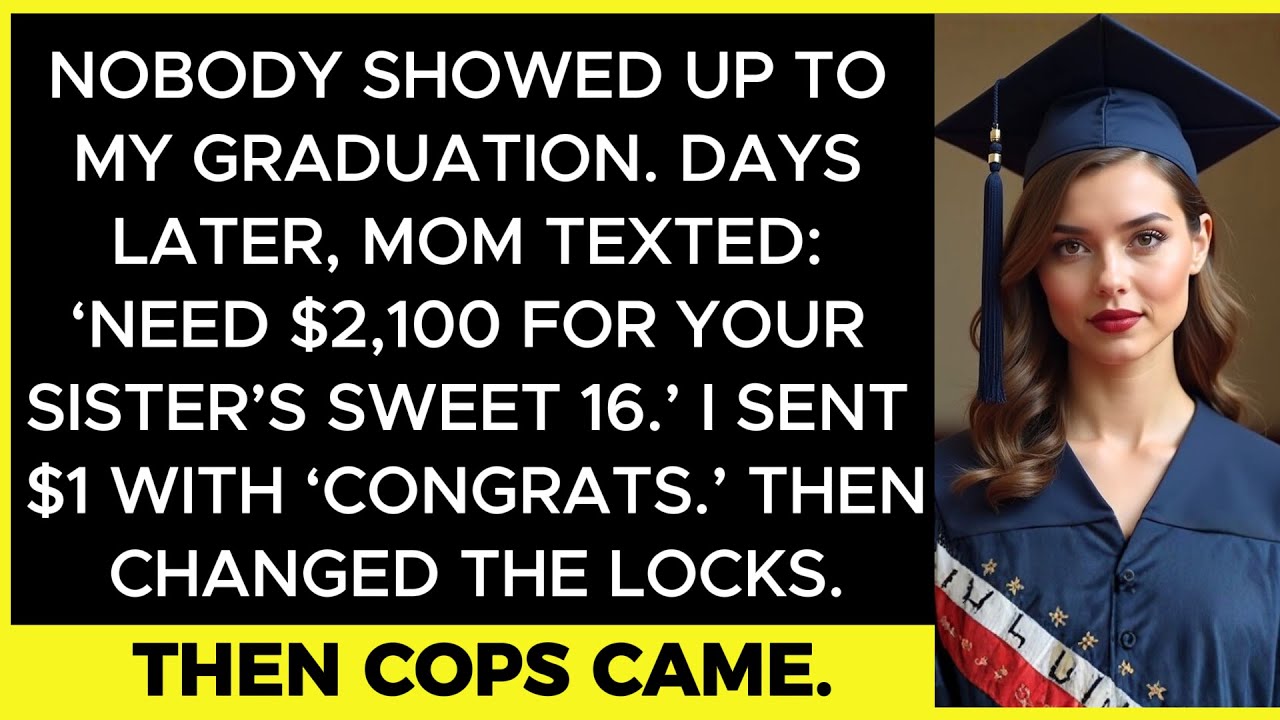 My Parents Ghosted My Graduation Then Asked for $2,100 — and Called Police When I Said “No”