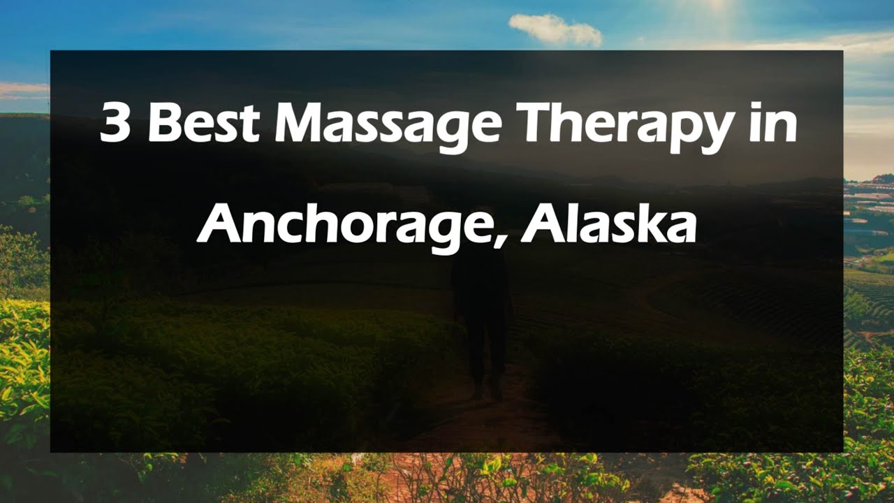 3 Best Massage Therapy in Anchorage, Alaska | Massage Studios