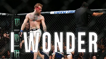 Conor McGregor - I Wonder