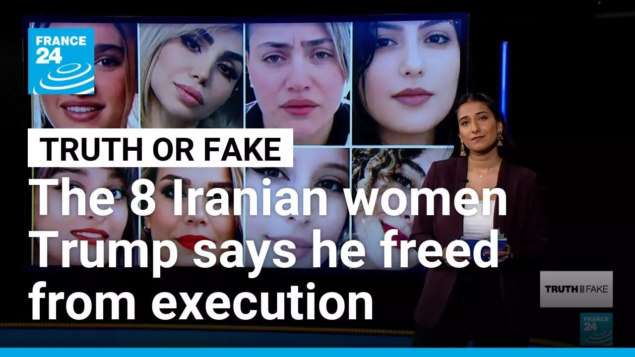 Both Trump and Iran share false information about 8 women ‘facing execution’ by the regime