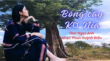 Bóng cây Kơ Nia - Nhạc trữ tình - Tuyệt phẩm Dân ca Tây Nguyên làm say đắm lòng người.