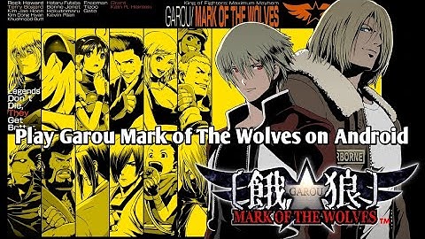 How to play Fatal Fury - Mark of The Wolves on Android