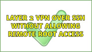 Layer 2 VPN over SSH without allowing remote root access
