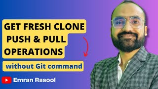 Get Fresh Code from GitHub | Push & Pull Operations Explained | @emran_rasool_official