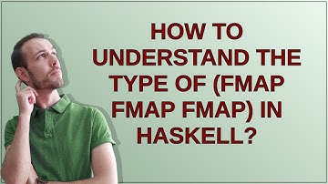 How to understand the type of (fmap fmap fmap) in Haskell?