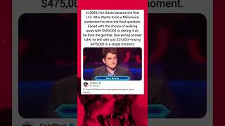 In 2009 Ken Basin Became The First Us Who Wants To Be A Millionaire Contestant To Miss The Final