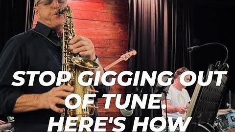 Do This and NEVER Gig Out of Tune Again | Sax Lessons for Adult Learners | Dave Good Sax