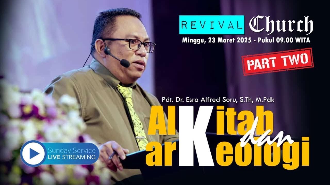 Pdt. Dr. Esra Soru: ALKITAB & ARKEOLOGI (PART 2)
