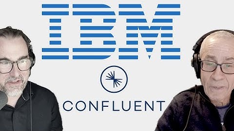 IBM/Confluent (Ep 36)