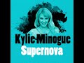 Kylie Minogue Supernova Lyrics Kylie Minogue Supernova Lyrics