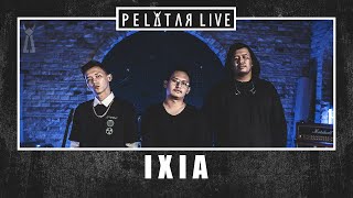 IXIA // PELATAR LIVE