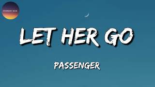  Passenger - Let Her Go (Lyrics)