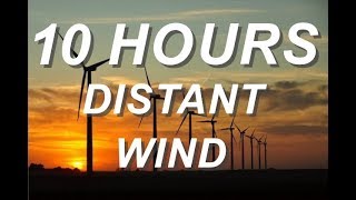 Distant Wind - Relaxing Nature Sounds 10 Hours