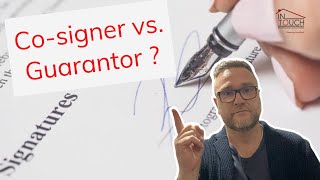 What is the difference between a Co-signer and Guarantor?