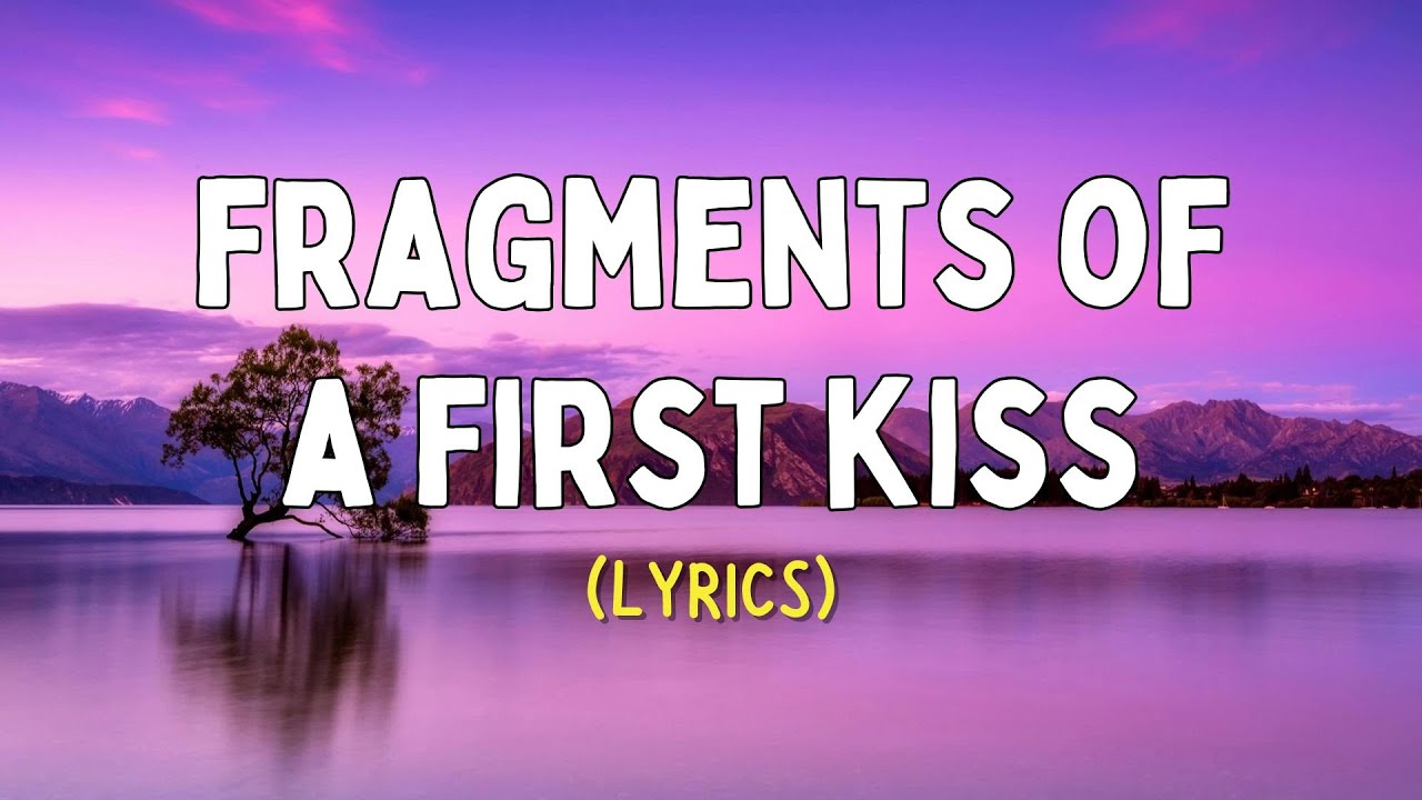 Fragments of a First Kiss πβ¨ (ENGLISH BALLAD LOVE SONG) Fragments of a First Kiss πβ¨ (ENGLISH BALLAD LOVE SONG)