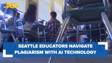 Seattle educators navigate plagiarism with AI technology