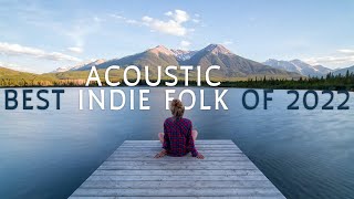 Best Acoustic Indie Folk of 2022