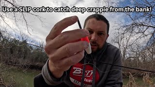 How to use a SLIP CORK rig for HARD TO REACH crappie from the BANK! [Catch Clean and Cook]