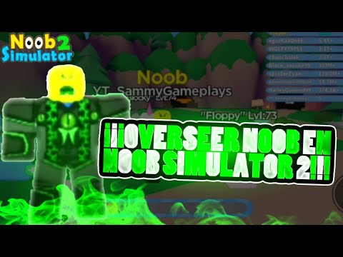 OVERSEER NOOB EN NOOB SIMULATOR 2!!! | Roblox | Sammy Gameplays - YouTube