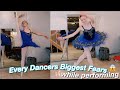 EVERY DANCERS BIGGEST FEARS | performance edition