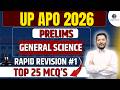 UP APO 2026 | Rapid Revision Class | General Science#1 MCQ's  | #upapo2025 #upapo2026 #upapoexam
