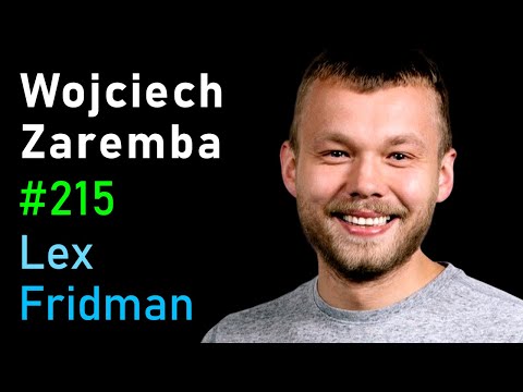 Wojciech Zaremba: OpenAI Codex, GPT-3, Robotics, and the Future of AI | Lex Fridman Podcast #215