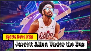 NBA !! Cavs Veteran Throws Jarrett Allen Under the Bus With Injury Comments