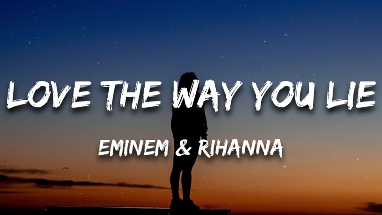 Love The Way You Lie Lyrics Deutsch Eminem - Love The Way You Lie (Lyrics) ft. Rihanna - YouTube
