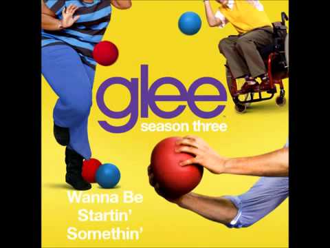 Wanna Be Startin' Somethin' (Glee Cast Version)