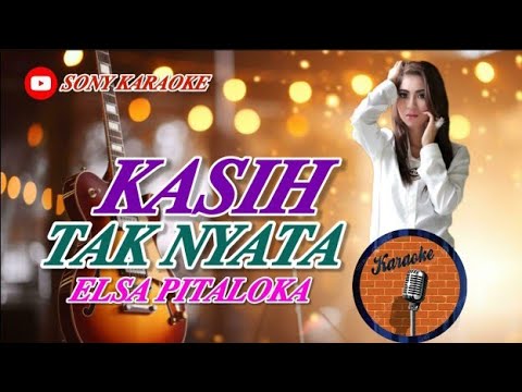 KASIH TAK NYATA VOC ELSA PITALOKA POP MINANG KARAOKE || @sonykaraokeofficial