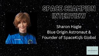 Celebrity Sharon Hagle: Blue Origin Astronaut and Founder/CEO of SpaceKids Global Wealth