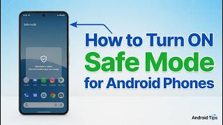 How to Turn ON Safe Mode for Android Phones