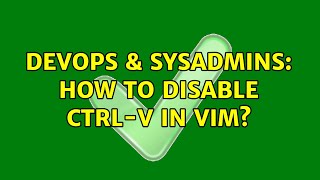 Celebrity DevOps & SysAdmins: How to disable ctrl-v in Vim? Net Worth