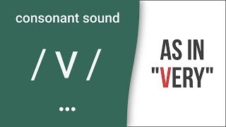 Consonant Sound \/ v \/ as in \\