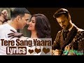 Tere Sang Yaara Khush Rang Bahara | Lyrics | Atif Aslam | Rustom | Full | Video Song |GlobeLyrics|GL