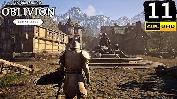 Oblivion Remastered Gameplay Walkthrough Part 11 - PC 4K 60FPS No Commentary
