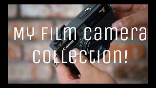 My Film Camera Collection! My Film Camera Collection!