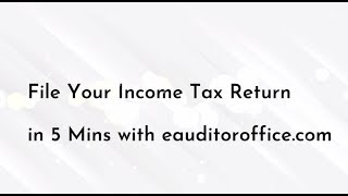 E Auditor Office How To File Your Income Tax Return In 5 Mins Drag Dropupload Your Form 16