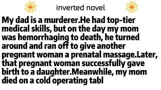 My dad is a murderer.He had top-tier medical skills, but on the day my mom was hemorrhaging